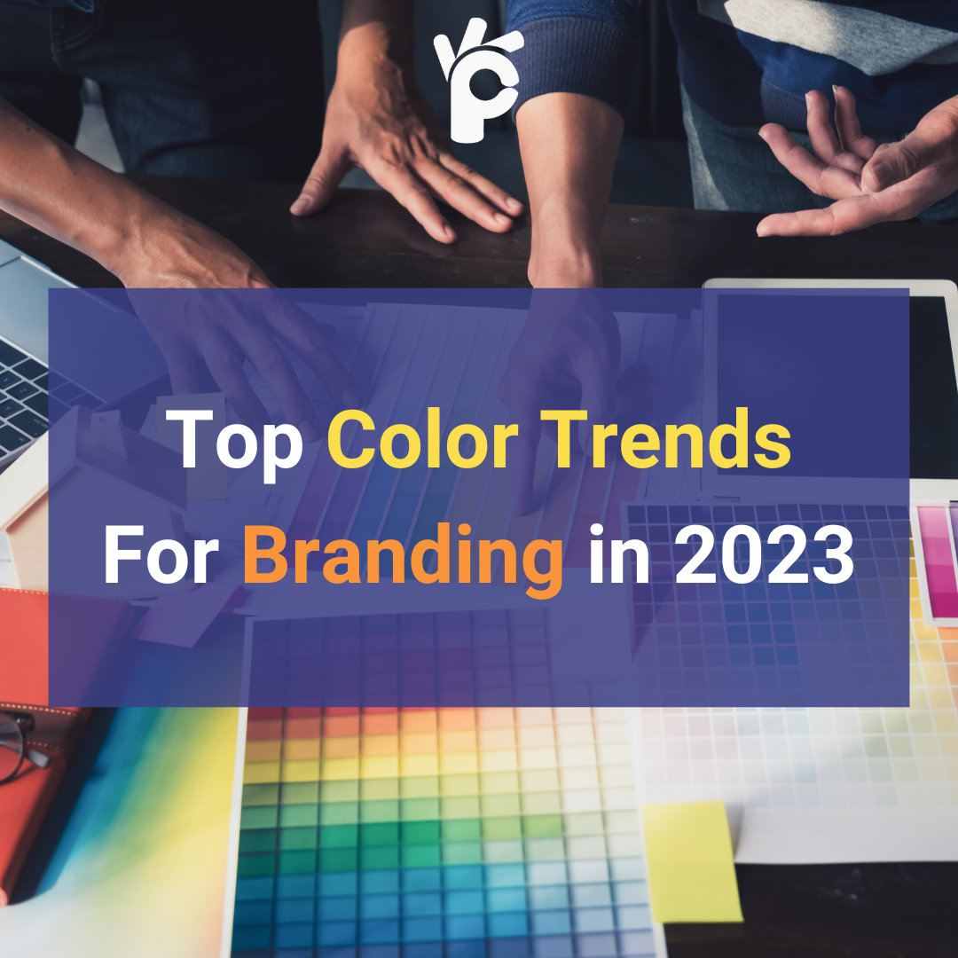 Top 5 Color Trends For Your Branding in 2023
